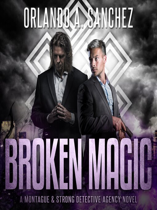Title details for Broken Magic by Orlando A. Sanchez - Available